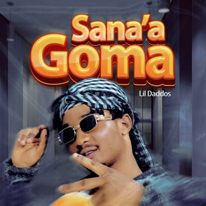 Sana'a Goma (Explicit)