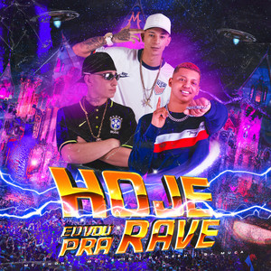 Hoje Eu Vou Pra Rave (Explicit)