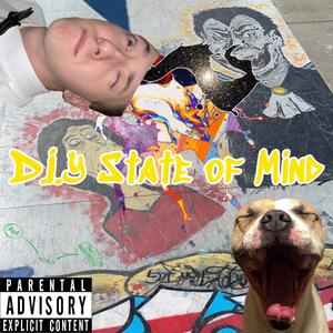 D.I.Y State of Mind (Explicit)