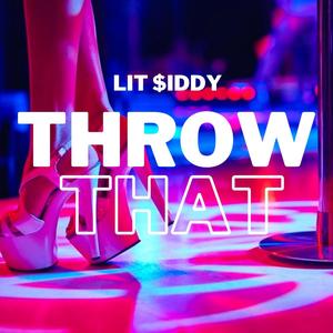 Throw That (Explicit)