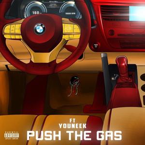 Push The Gas (feat. YouNeek) [Radio Edit]