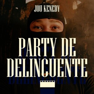 Party de Delincuentes (Explicit)