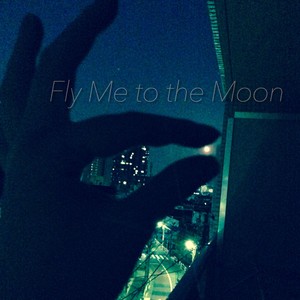 Fly Me to the Moon