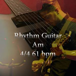 Rhythm Guitar Am 4/4 61 bpm