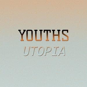 Youths Utopia