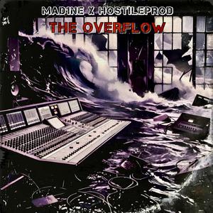 The Overflow (feat. HostileProd) (Explicit)