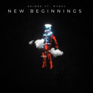 New Beginnings (feat. Mykel Makes Music) [Explicit]