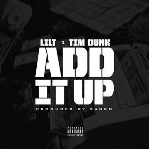 Add It up(feat. Tim Dunk) (Explicit)