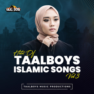 Hits Of Taalboys Islamic Songs, Vol. 3