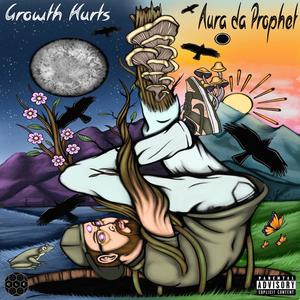 Growth Hurts (feat. D'rok the Menace) (Explicit)