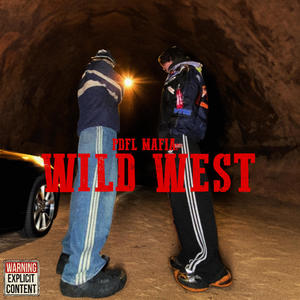 Wild West (Explicit)