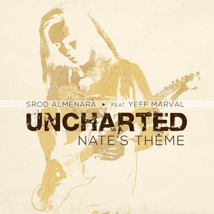 Nate's Theme (From "Uncharted") [feat. Yeff Marval]