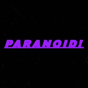Paranoid (feat. Prodholliewood)