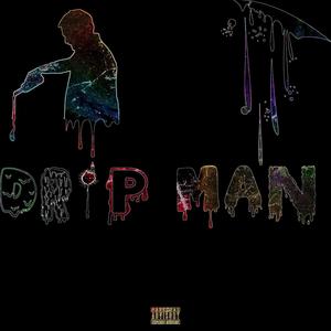 DripMan (feat. Taevo2x) [Explicit]