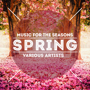 Music For The Seasons - Spring