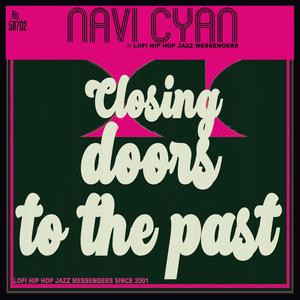 Closing doors to the past (with LOFI HIP HOP JAZZ MESSENGERS)