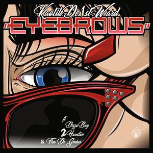 Eyebrows (feat. DizzoBay, 2 Houston & Flea Da Genius) (Explicit)