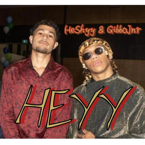 HEYY (feat. GibboJnr) (Explicit)