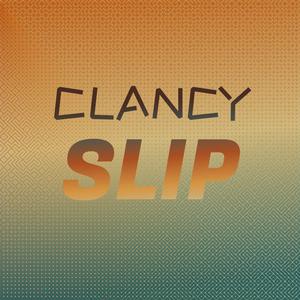 Clancy Slip