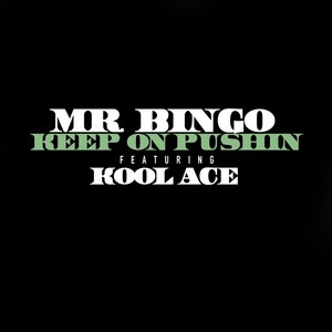 Keep on Pushin' (feat. Kool Ace) [Explicit]