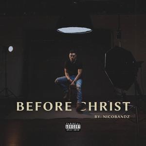 Before Christ (Explicit)