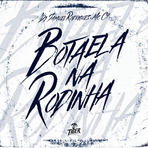 Bota ela na rodinha (Explicit)
