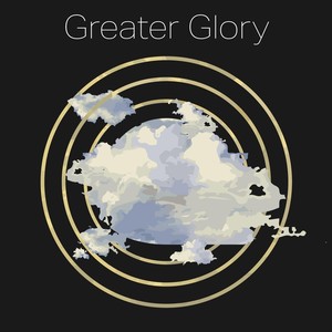 Greater Glory