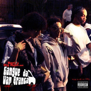 Gangue da Van Branca (Explicit)