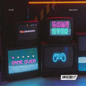 Game Over (feat. Malickah)