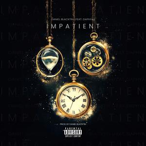 Impatient (feat. Daphya) [Explicit]