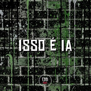 ISSO É IA (Explicit)