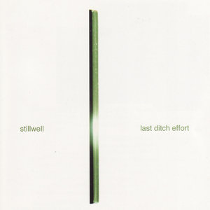 Stillwell / Last Ditch Effort split CD