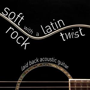 Soft Rock with a Latin Twist - Laid Back Acoustic Guitar