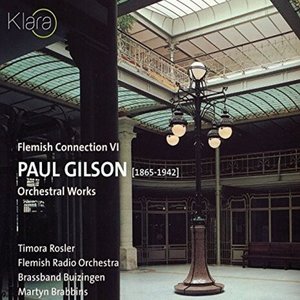 Gilson: Orchestral Works (Flemish Connection VI) (VRT Muziek Edition)
