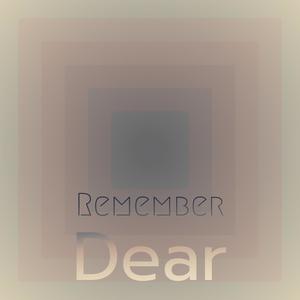 Remember Dear