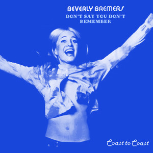 Don't Say You Don't Remember (2024 Remastered)