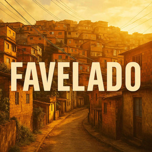 Favelado (Explicit)