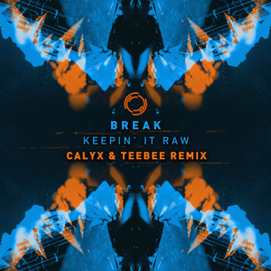 Keepin It Raw (Calyx & Teebee Remix)