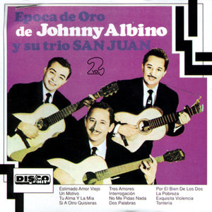 Epoca de Oro de Johnny Albino y Su Trío San Juan, Vol. 2