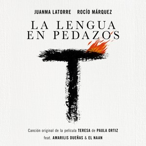 La Lengua en Pedazos (Canción Original de la Película "Teresa")