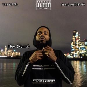 How (feat. VILLA & 8aint Jame8) (Remix|Explicit)