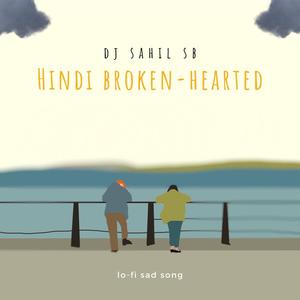 Hindi Broken Hearted (Shreya Goshal) (Lofi - Dj Sahil Sb)