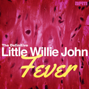 Fever - The Definitive Little Willie John