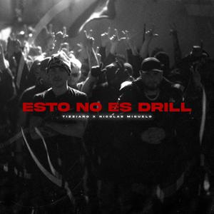 Esto no es drill (feat. Nicolas Miguelo) (Explicit)