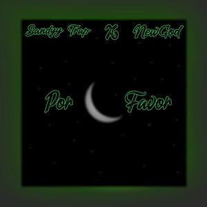 Por Favor(feat. Sandy Trap & NewGod)