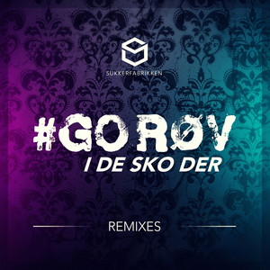 Go Røv I De Sko Der (Dany Comaro Disco Remix)