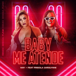 Baby Me Atende(feat. Priscila Carolynne) (Remix Brega Funk)