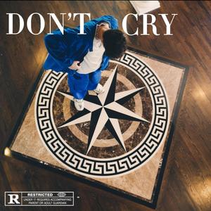 Don't Cry (Explicit)