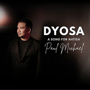 Paul Michael - Dyosa - A song for Ahtisa