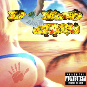 La Mano Arriba (Explicit)